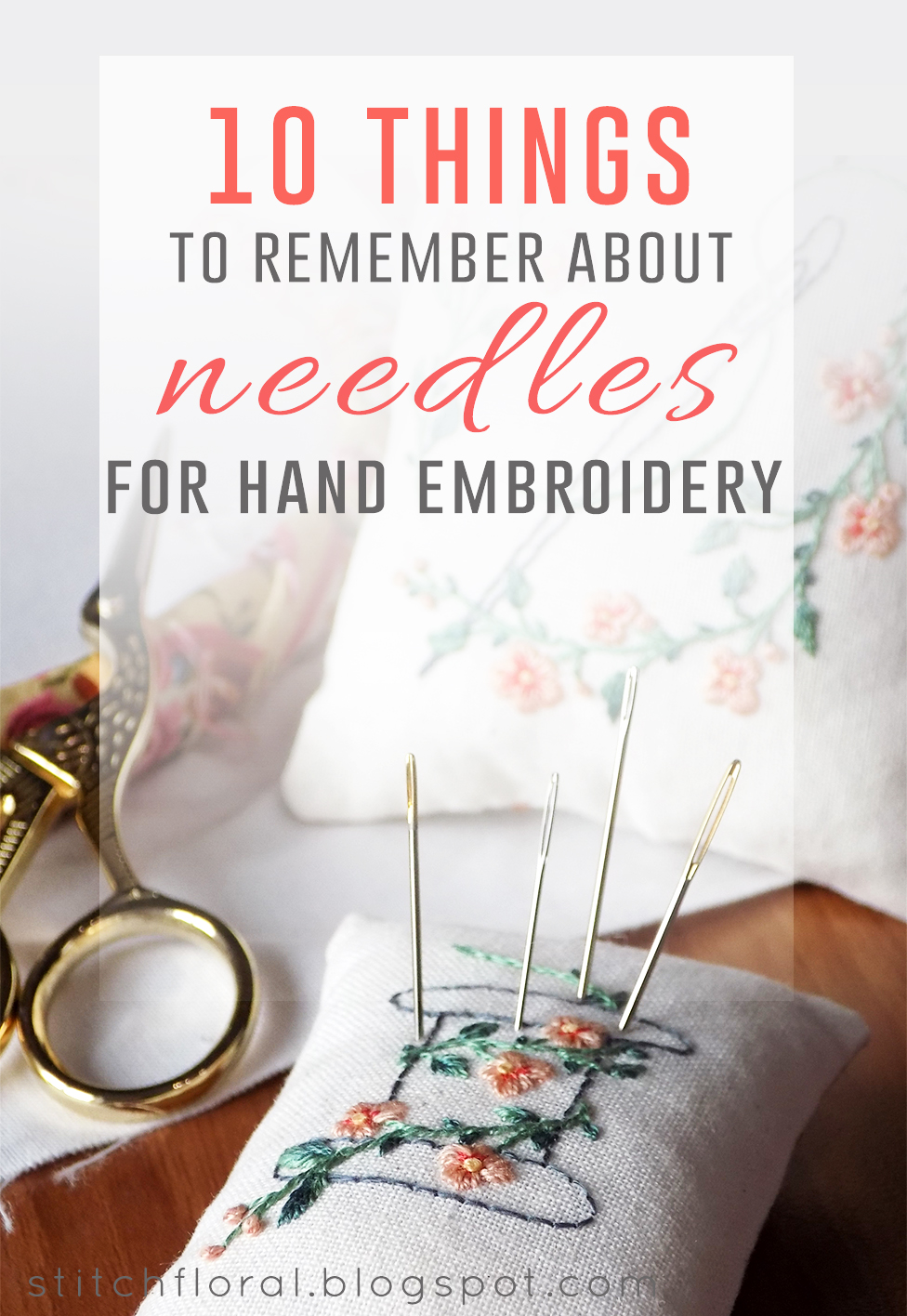 10 things to remember about hand embroidery needles - Stitch Floral